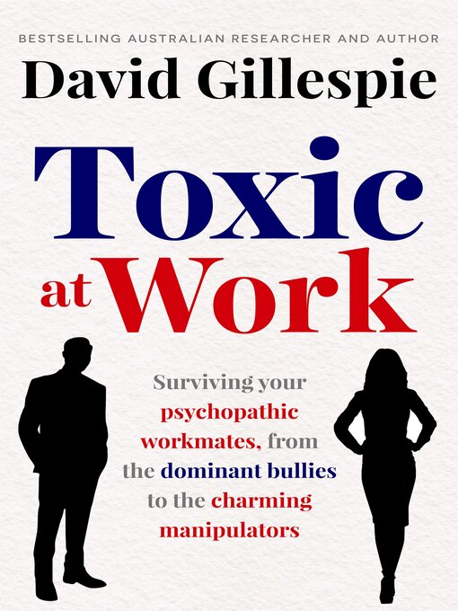 Title details for Toxic at Work by David Gillespie - Available